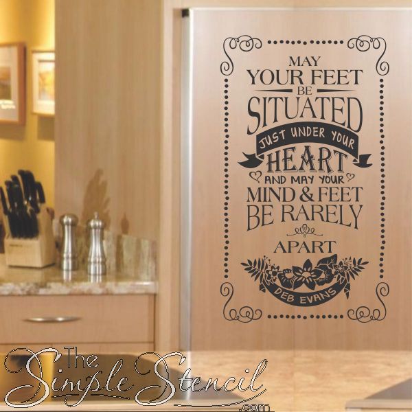 Irish Proverbs & Blessings Vinyl Lettering: "May your feet be situated just under your heart..."