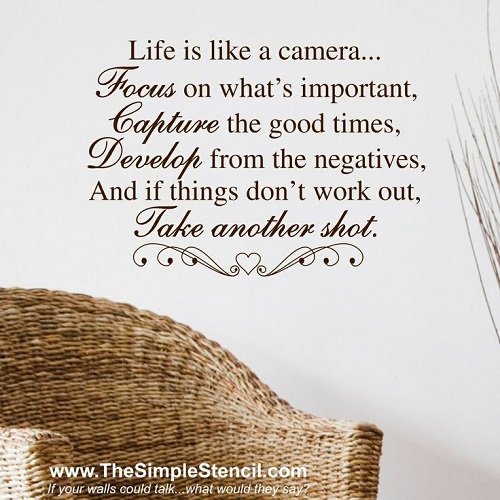 Inspirational & Motivational Wall Decals, Stickers and Quotes: Life is like a camera, take another shot!