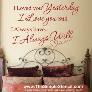 Love Wall Decals for Valentine’s Day: I loved you yesterday, I love you still