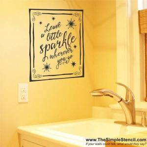 "Leave a little sparkle wherever you go" - Custom vinyl wall words quote