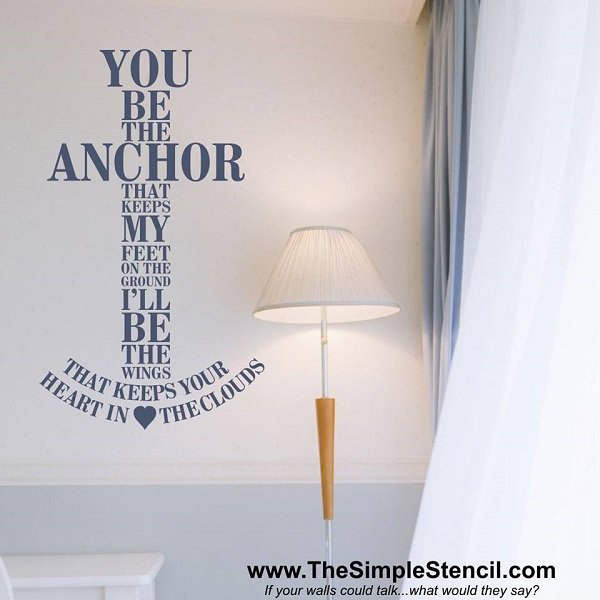 "You be the anchor that keeps my feet on the ground..." - Romantic Vinyl Wall Lettering