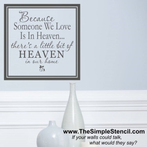 "Because someone we love is in heaven, there's a little heaven in our home." - Family Vinyl Wall Decals