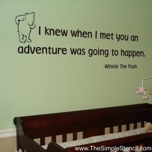 "I knew when I met you an adventure was going to happen" - Winnie the Pooh Wall Transfer Quote