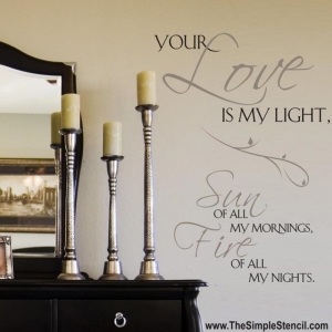"Your love is my light, sun of all my mornings, fire of all my nights." - Custom Bedroom Vinyl Wall Decals
