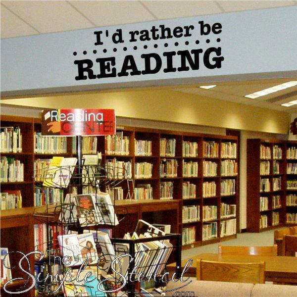 I'd Rather Be Reading - Classroom Decorating Ideas Vinyl Wall Letters