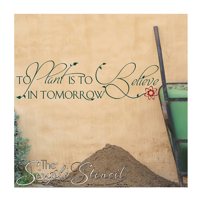 To Plant Is To Believe In Tomorrow Vinyl Quote Decal For Walls 700x700