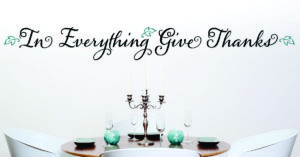 In-Everything-Give-Thanks-Vinyl-Wall-Art-Decal-To-Decorate-Your-Dining-Room-For-Thanksgiving-and-Holidays