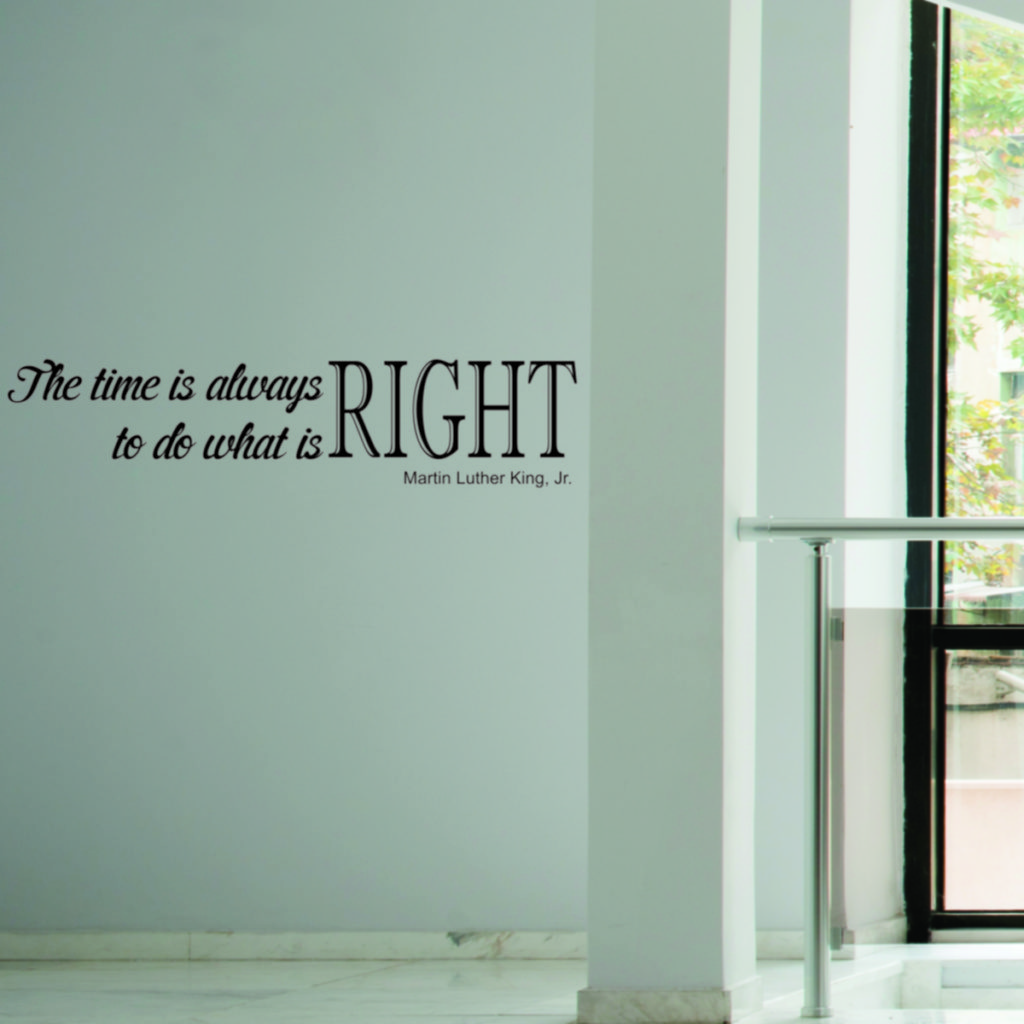 The-Time-Is-Always-Right-To-Do-What-Is-Right-Martin-Luther-King-Wall-Decal-Quote-Stencil-for-Educational-and-classroom-decor