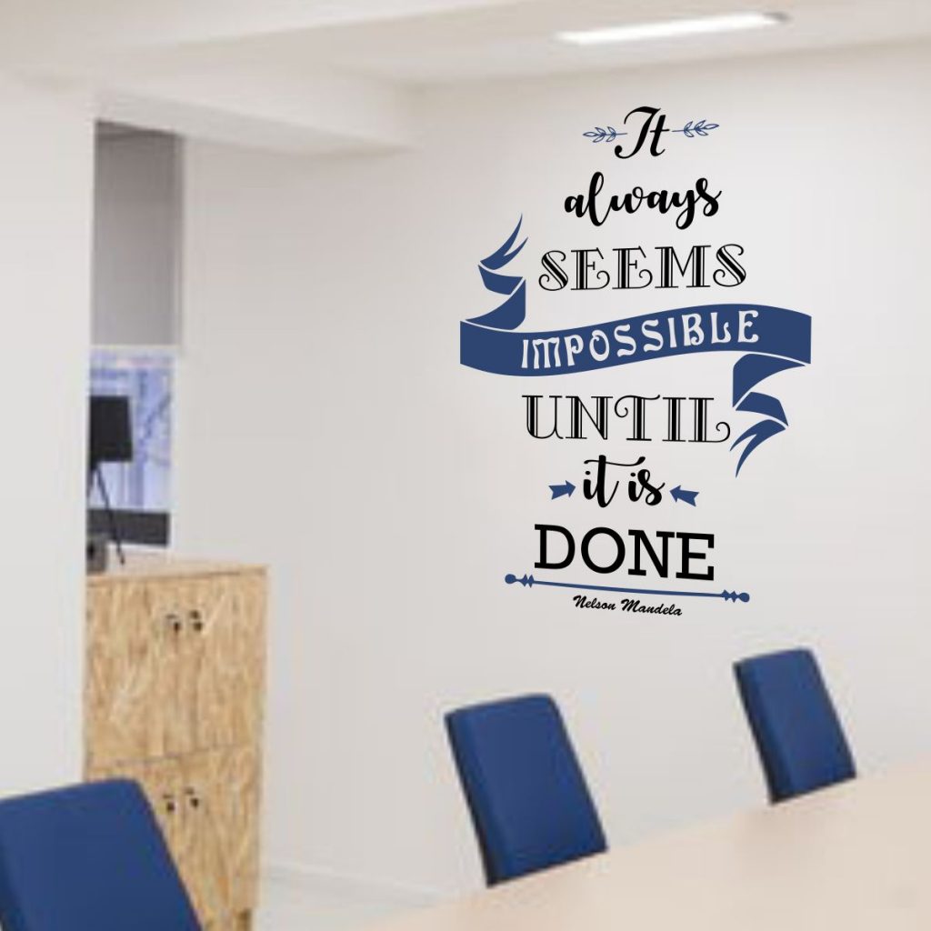 lt always seems impossible until it is done. Nelson Mandela wall quote decal to inspire today's youth to work hard and they can achieve the impossible! 
