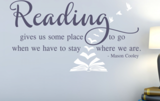 Reading Gives Us Someplace To Go When We Have To Stay Where We Are. A great wall quote decal about reading for your school or library walls!