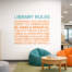 Library Rules on High School Media Center Wall in Common Area to Inspire Reading and Encourage Students - by The Simple Stencil