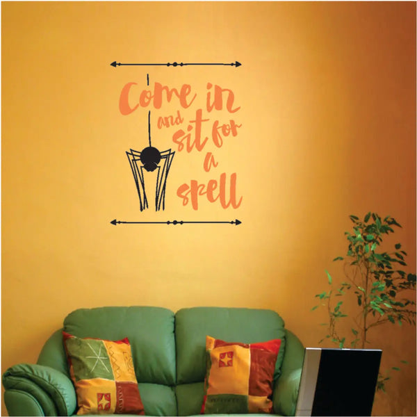 Come in and sit for a spell Halloween wall decal with dangling spider