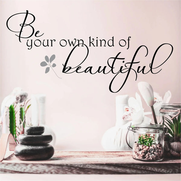 Custom Vinyl Wall Quotes: Be Your Own Kind of Beautiful