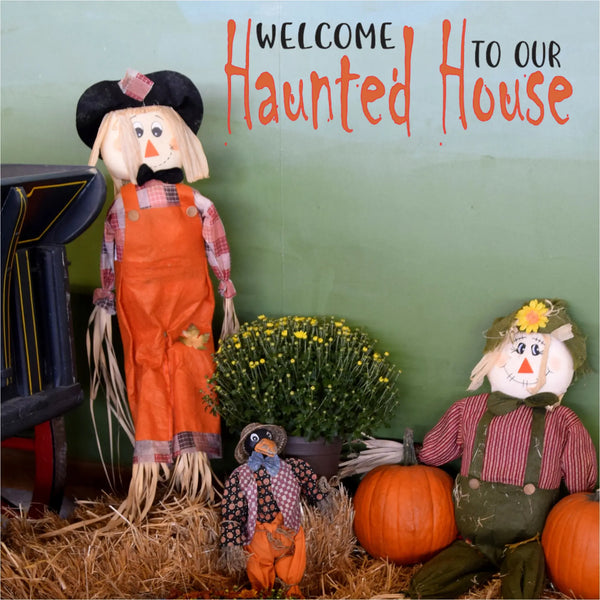 Welcome to our haunted house Halloween vinyl decal
